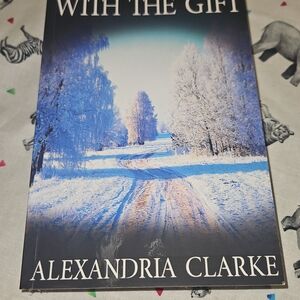 Alexandria Clarke The Girl With the Gift' Book